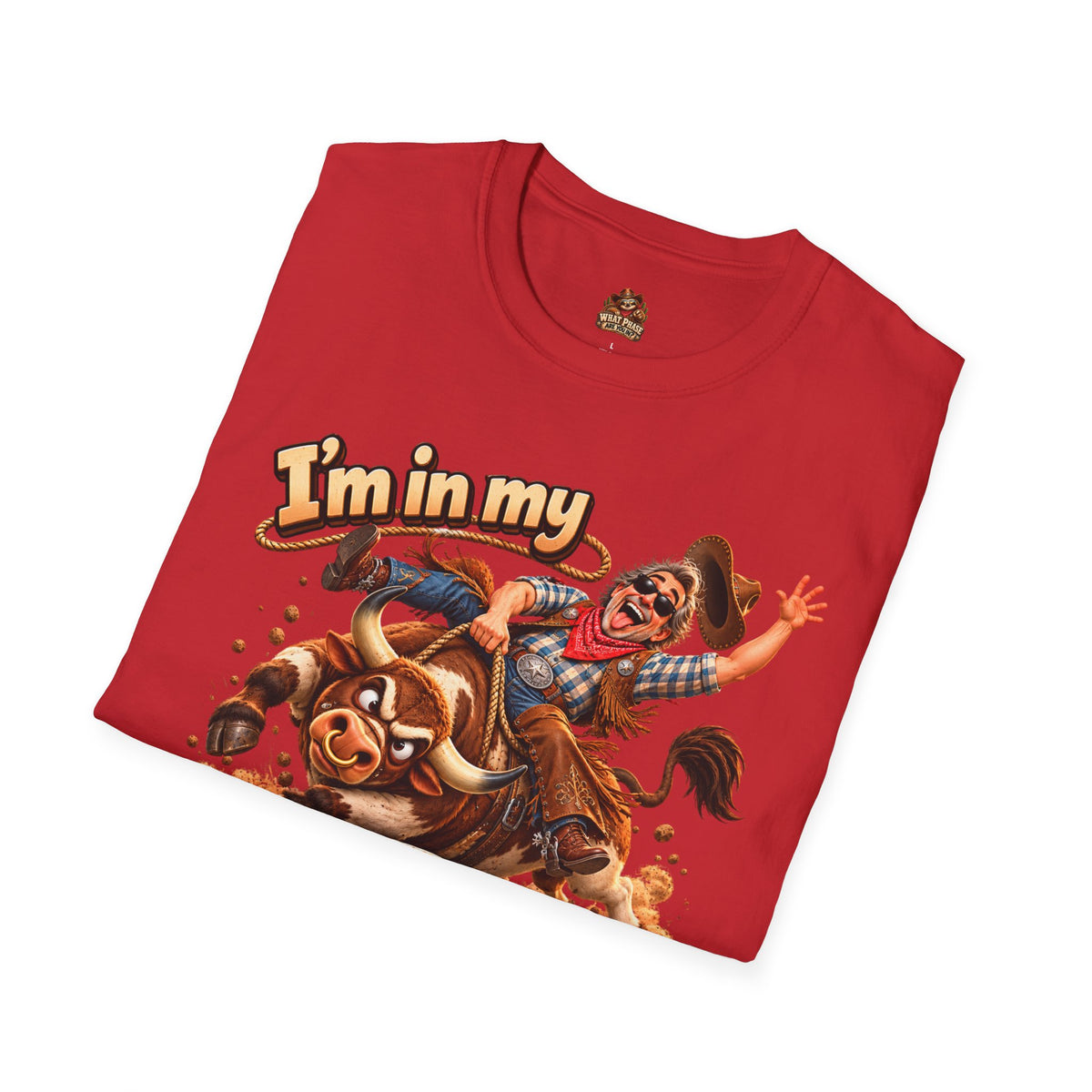 I’m in My Cowboy Phase Funny Bull Riding Graphic T-Shirt