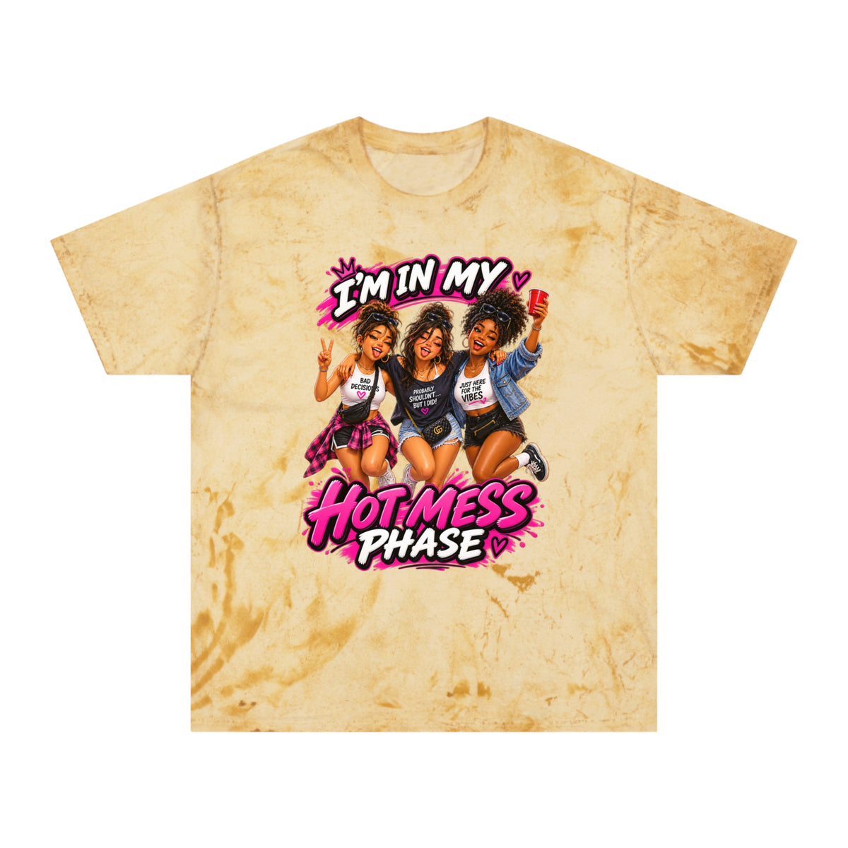 I’m In My Hot Mess Phase T-Shirt — Funny Women’s Graphic Tee