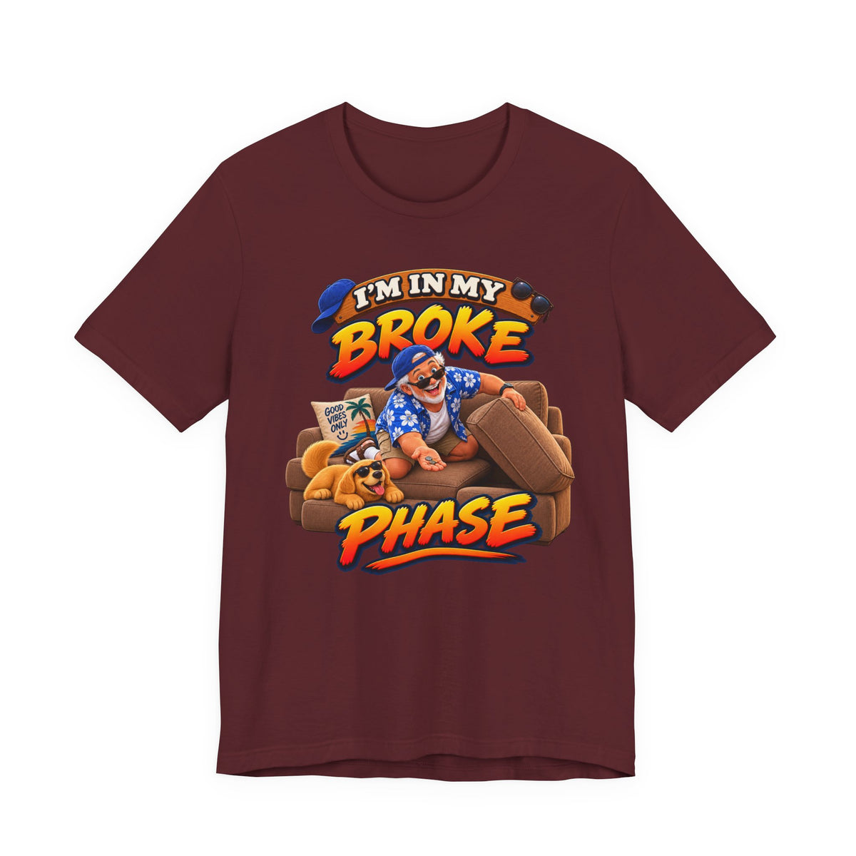 I’m in My Broke Phase Funny Graphic T-Shirt