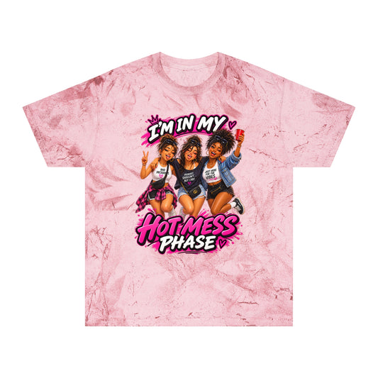 I’m In My Hot Mess Phase T-Shirt — Funny Women’s Graphic Tee