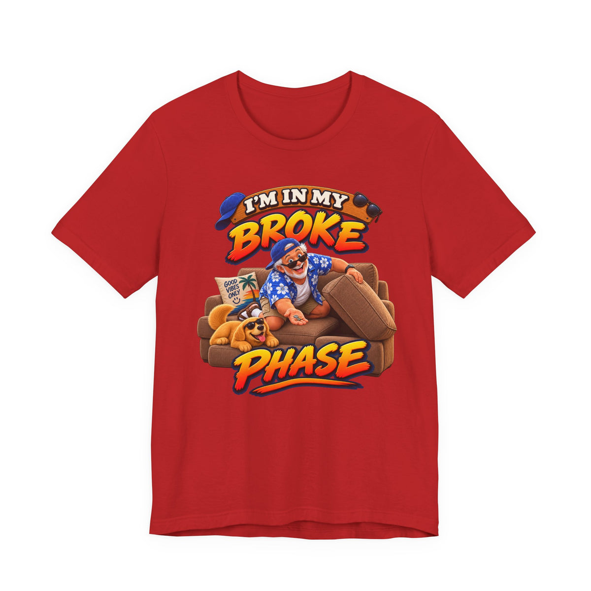 I’m in My Broke Phase Funny Graphic T-Shirt