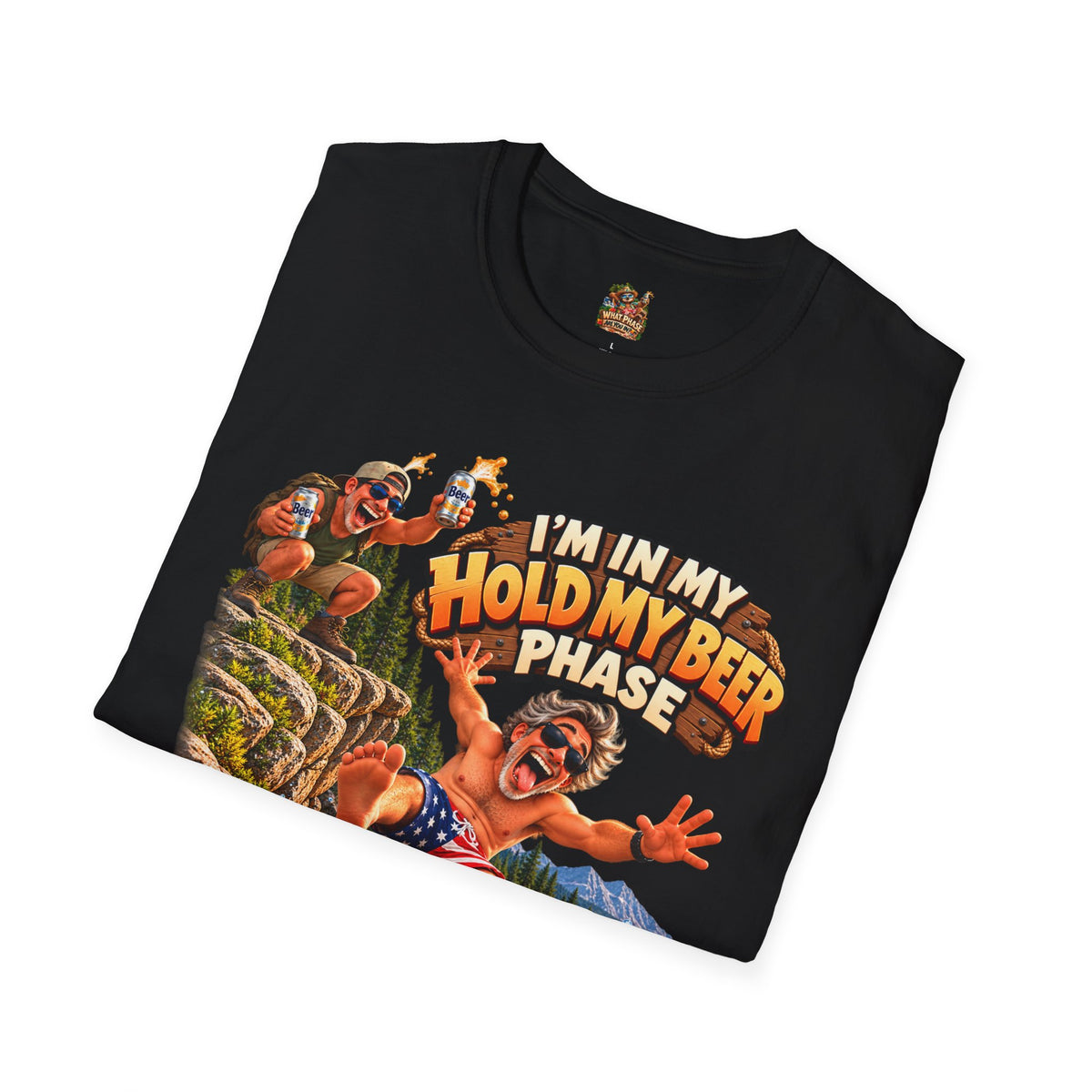 I’m in My Hold My Beer Phase Funny Graphic T-Shirt