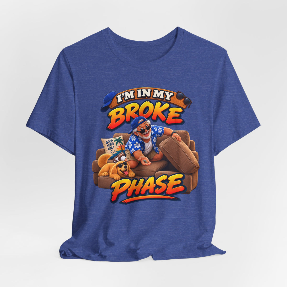 I’m in My Broke Phase Funny Graphic T-Shirt