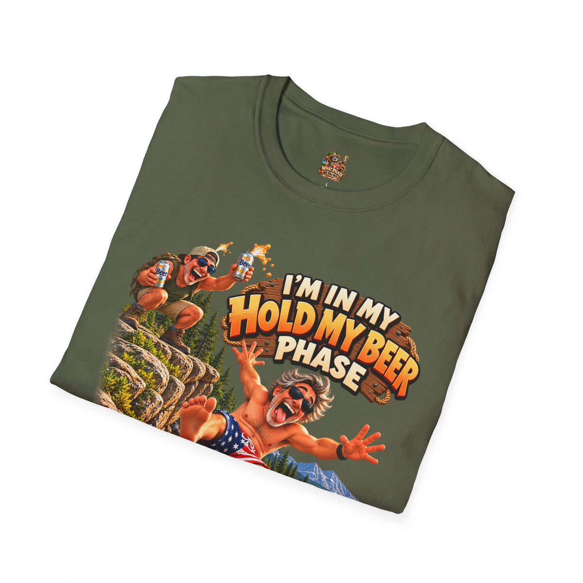 I’m in My Hold My Beer Phase Funny Graphic T-Shirt