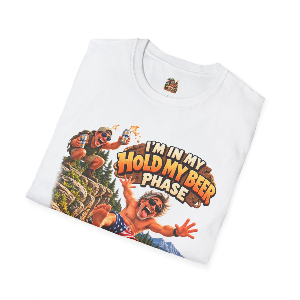 I’m in My Hold My Beer Phase Funny Graphic T-Shirt