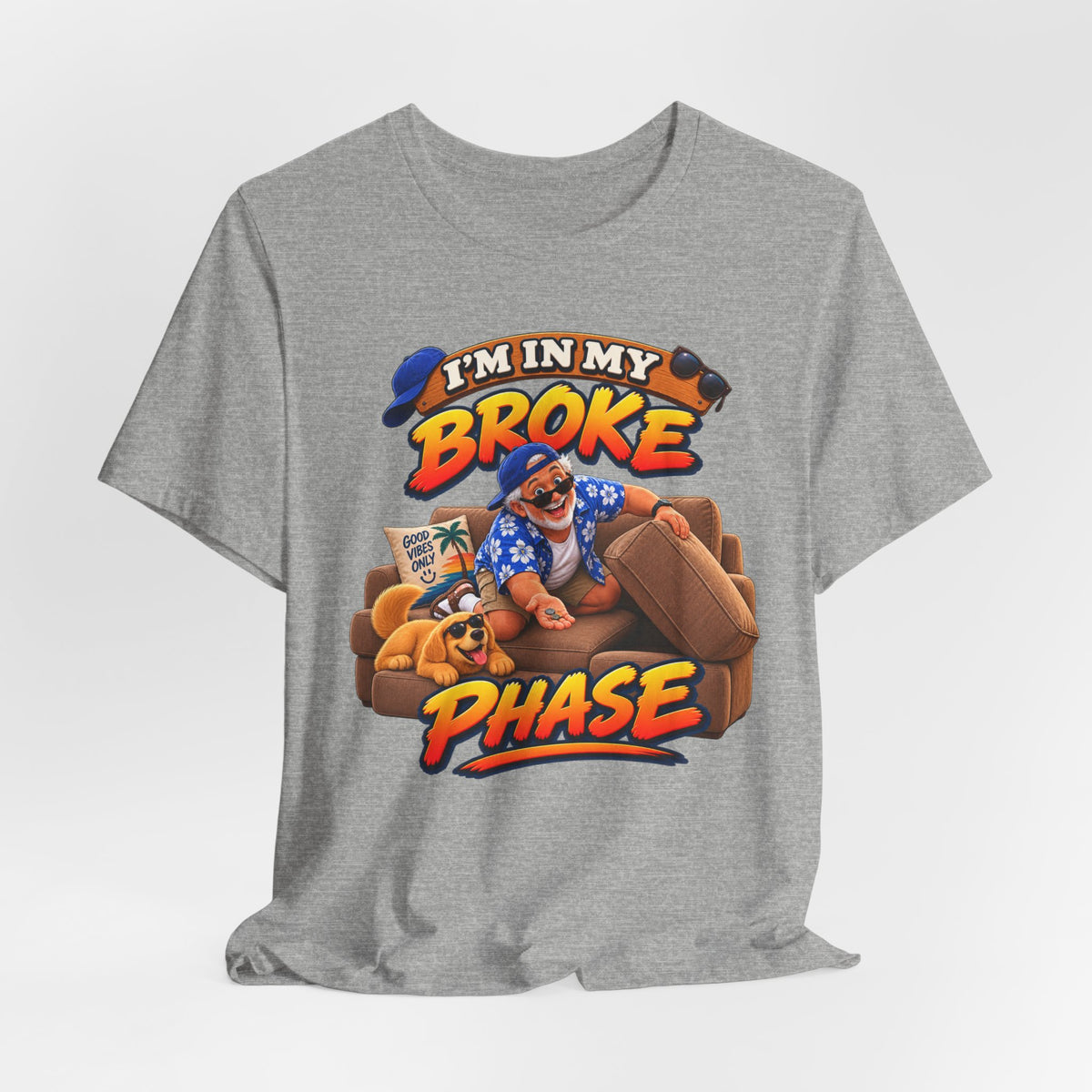I’m in My Broke Phase Funny Graphic T-Shirt
