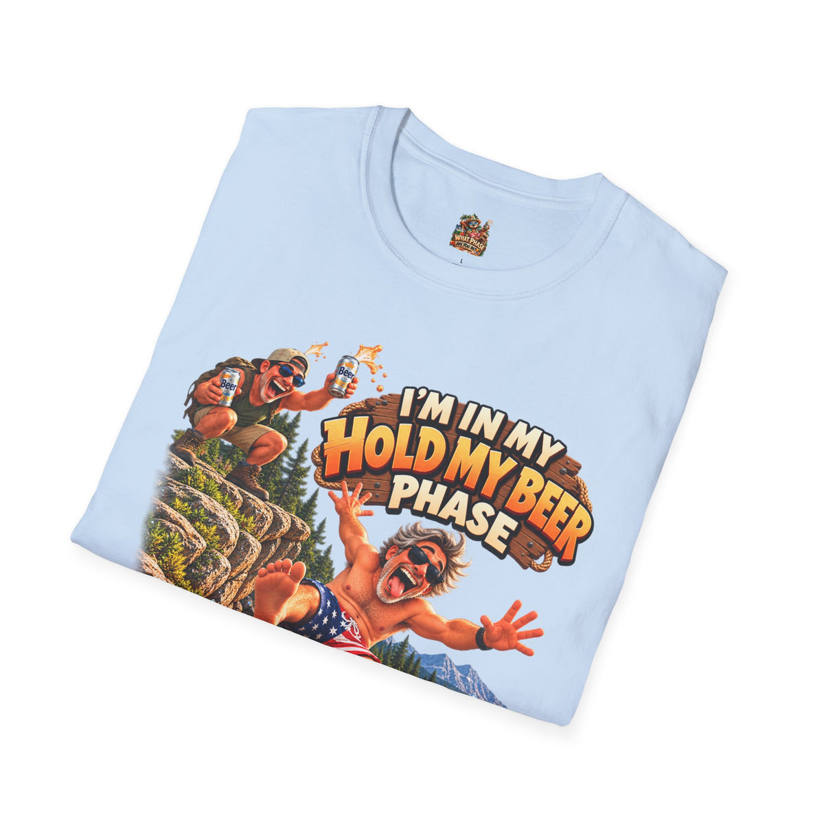 I’m in My Hold My Beer Phase Funny Graphic T-Shirt
