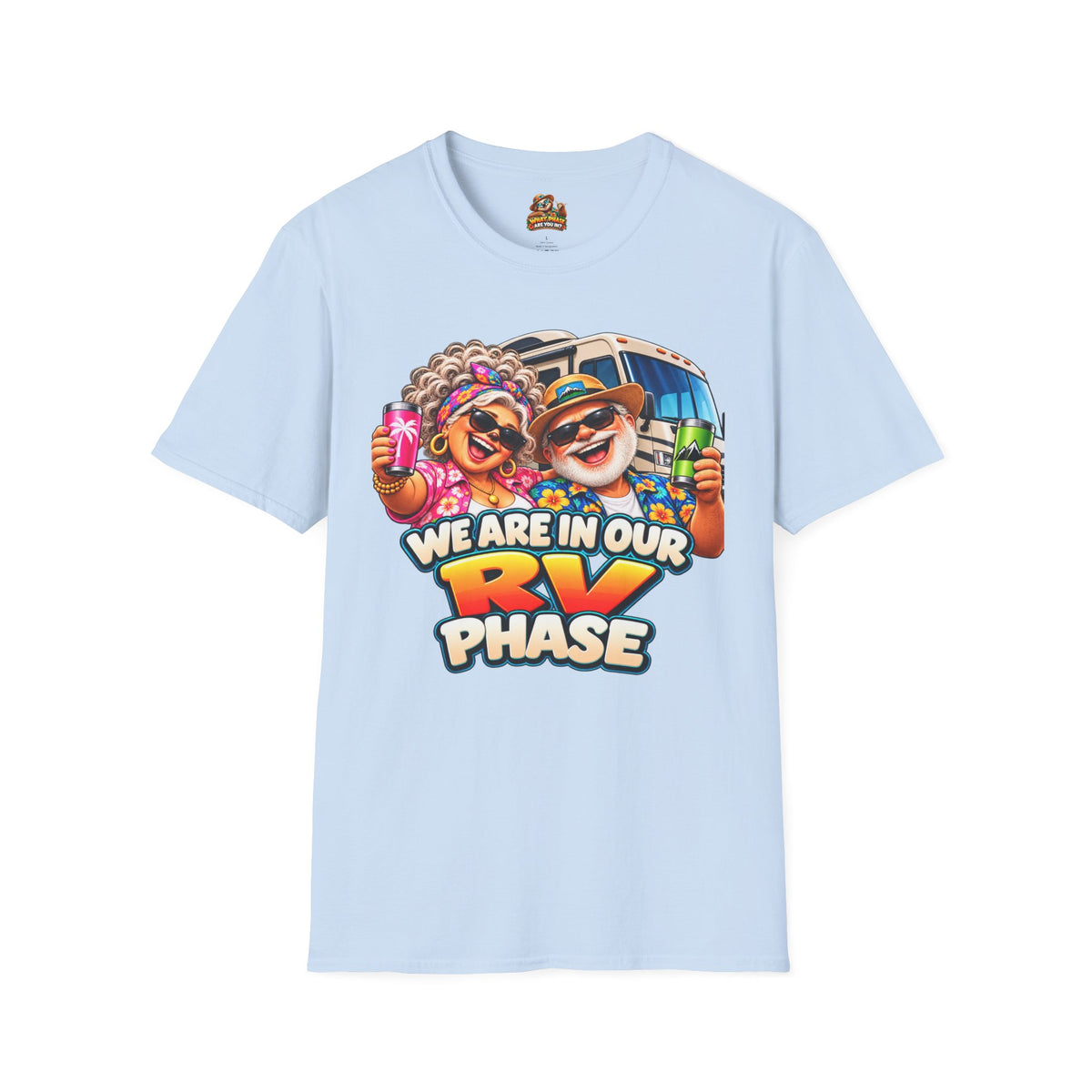 RV Phase T-Shirt — Funny We Are In Our RV Phase Camping Tee