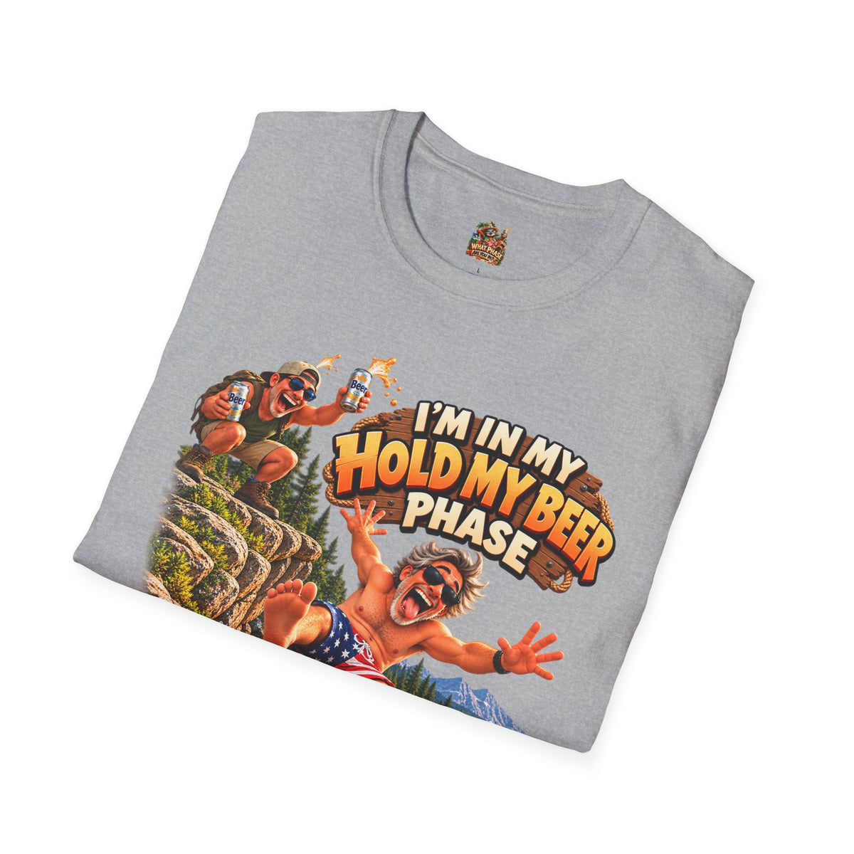 I’m in My Hold My Beer Phase Funny Graphic T-Shirt