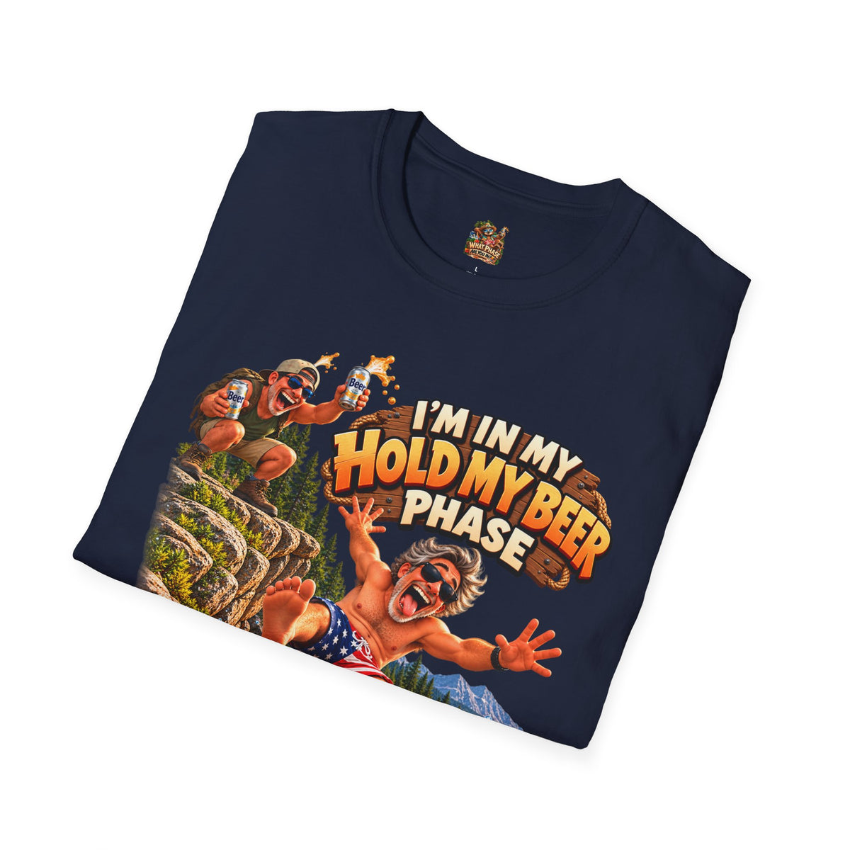 I’m in My Hold My Beer Phase Funny Graphic T-Shirt