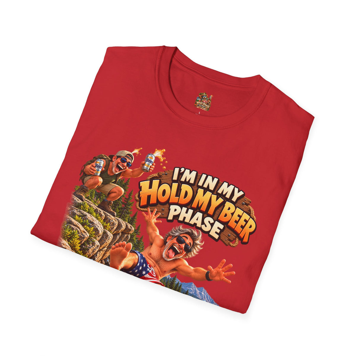 I’m in My Hold My Beer Phase Funny Graphic T-Shirt