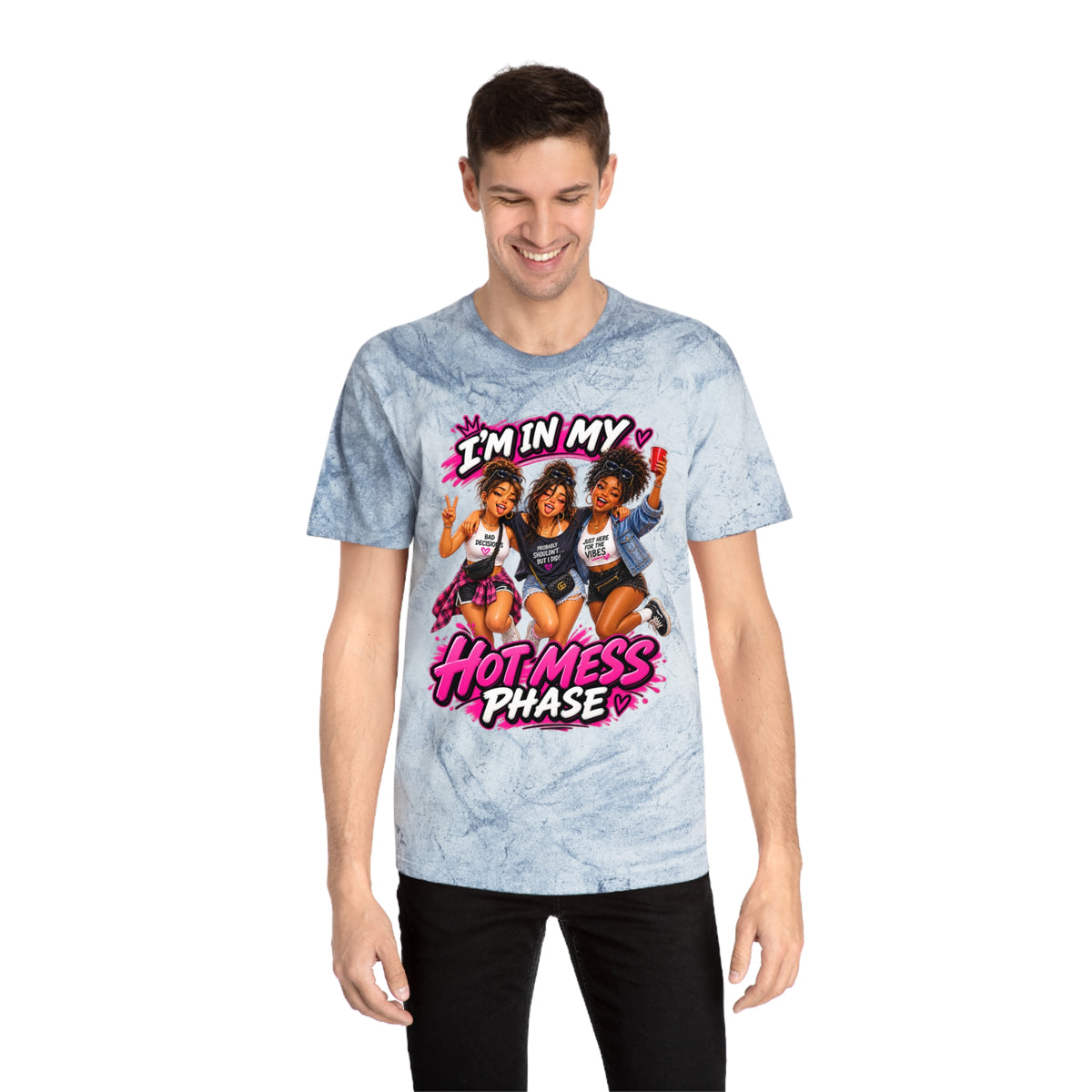 I’m In My Hot Mess Phase T-Shirt — Funny Women’s Graphic Tee